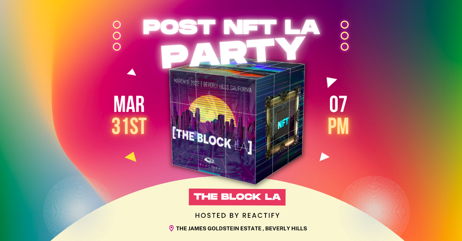 Reactify Presents The Block LA at The James Goldstein Estate, Beverly Hills