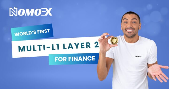 Nomoex Launches the World’s First Multi-L1 Layer 2 Blockchain for Finance
